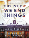 Cover image for This is How We End Things